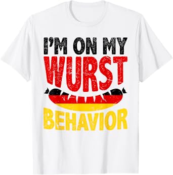 I'm On My Wurst Behavior Germany Festival Oktoberfest Beer T-Shirt