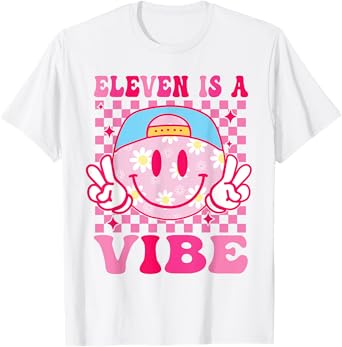 Eleven is A Vibe Birthday 11 Year Old Girls 11th Birthday T-Shirt