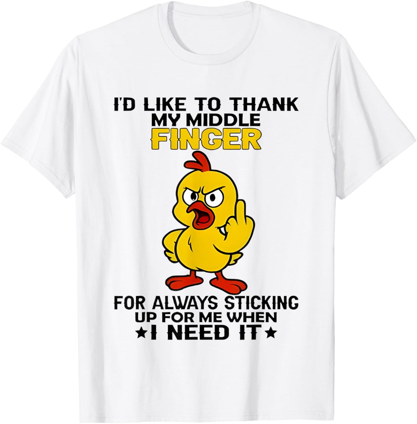 Chicken I’d Like To Thank My Middle Finger For Always T-Shirt