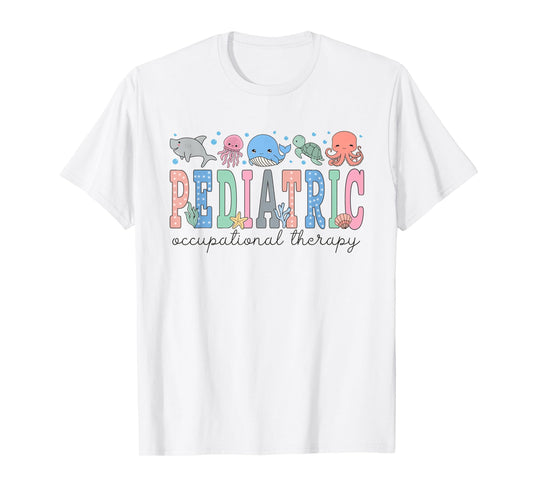 Pediatric Occupational Therapy Ocean Animal Ped OT Sea Life T-Shirt