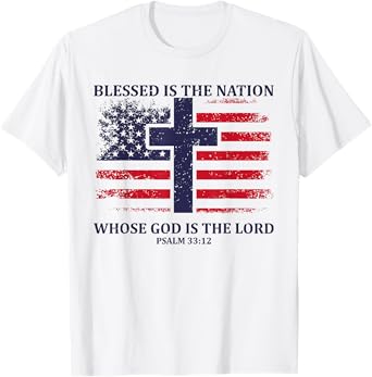 Blessed Is The Nation Whose God Is The Lord American Flag T-Shirt