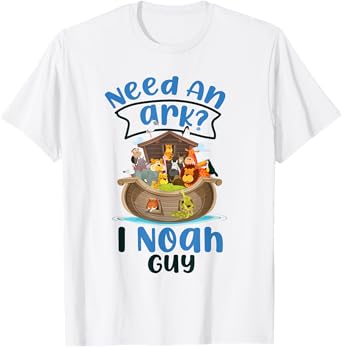 Christian Bible Verse Need An Ark? I Noah Guy T-Shirt