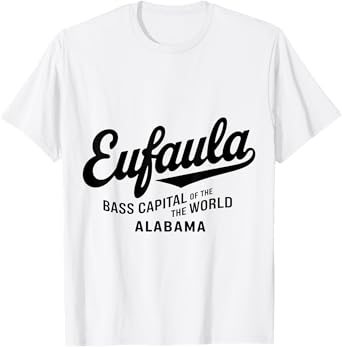 Eufaula Alabama Bass Capital Men Women Kids Gift T-Shirt
