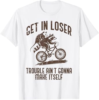 Opossum Get In Loser Trouble Funny Possum Raccoon Men Women T-Shirt