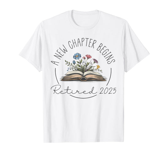 floral book a new chapter begins retired retirement teacher T-Shirt