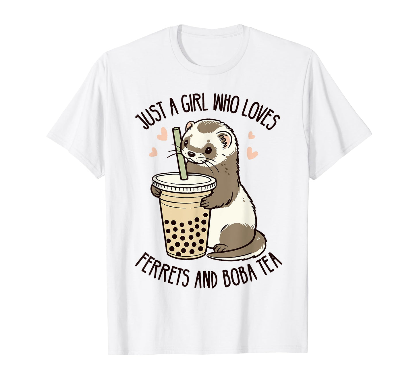 Just A Girl Who Loves Ferrets and Boba Tea Ferret Lover Cute T-Shirt