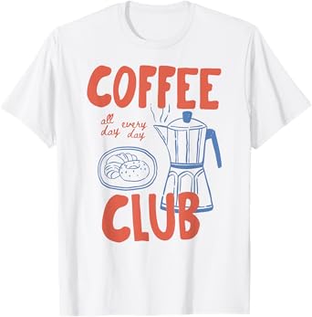 Vintage Retro Coffee Club Croissant Everyday Bakery Pastry T-Shirt