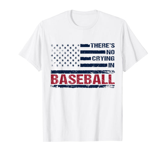There Is No Crying In Baseball Funny Game Day Baseball Mom T-Shirt