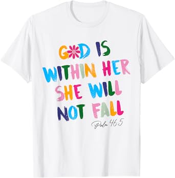 God Is Within Her She Will Not Fall Christian Bible Verse T-Shirt