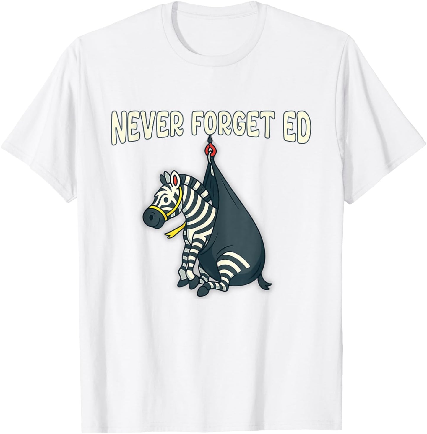 The Runaway Pet Zebra - Never Forget Ed the Zebra Captured T-Shirt