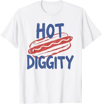 Hot Diggity Hot Dog BBQ 4th of July Party USA American Pride T-Shirt for Men Women Kids