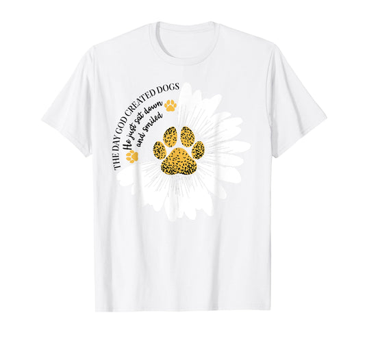 The Day God Created Dogs He Just Sat Dogs And Smiled T-Shirt