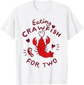 Eating Crawfish For Two Crawfish Boil Pregnancy Announcement T-Shirt