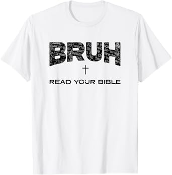 Bruh Read Your Bible Jesus Cross Funny Christian Meme T-Shirt