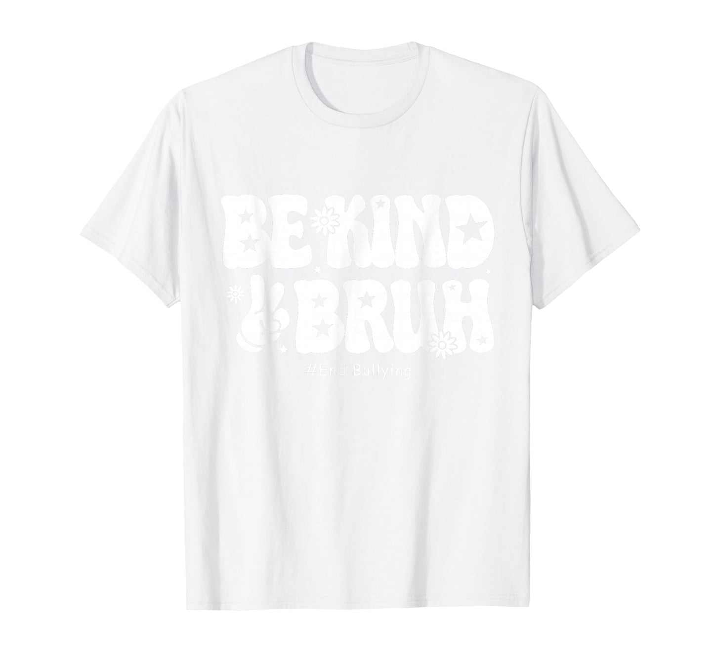 Bruh Be Kind Unity Day Orange Anti Bullying Kindness T-Shirt