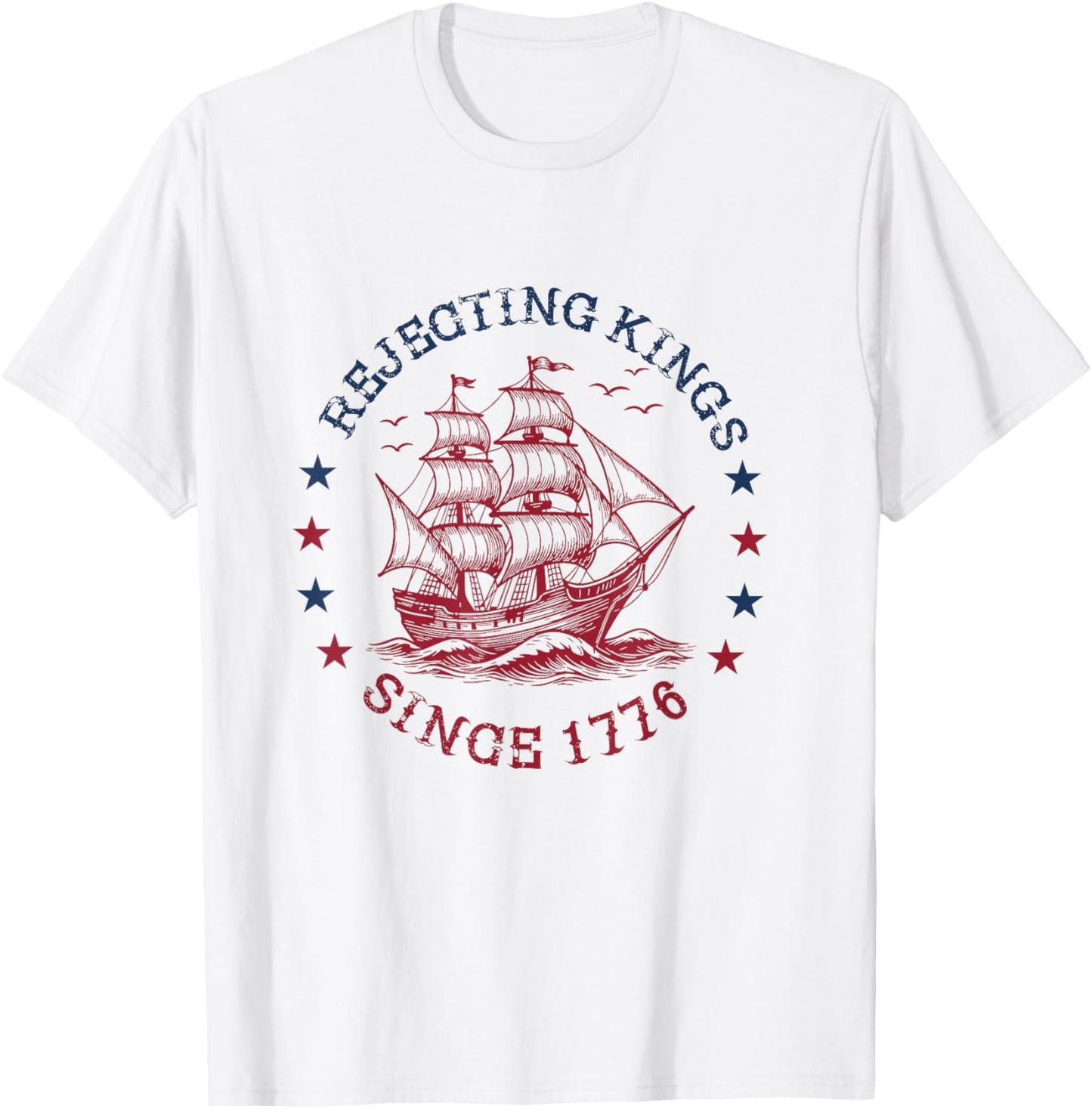 Rejecting Kings Since 1776 Fourth 4th Of July For Democrats T-shirt