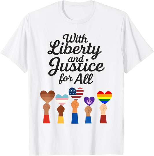 With Liberty And Justice For All Protest Freedom 4th Of July T-shirt
