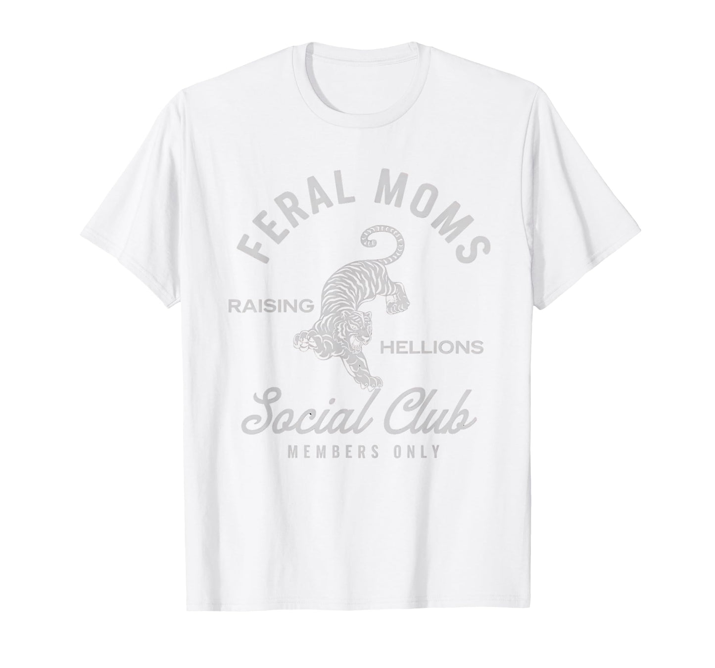 Feral Moms Social Club Shirt Mother Mommy Mama Wife Moms T-Shirt