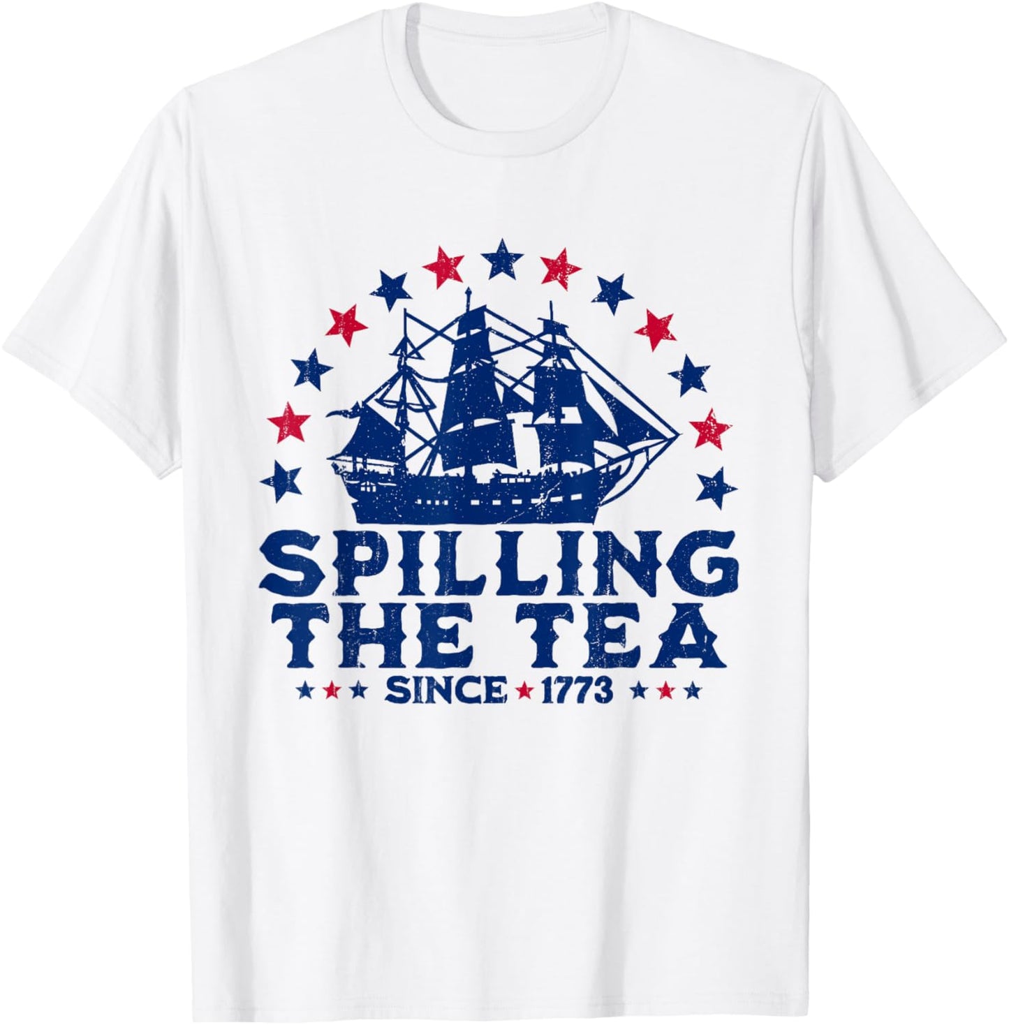 Funny 4th Of July Spilling The Tea Since 1773 Fourth Of July T-Shirt