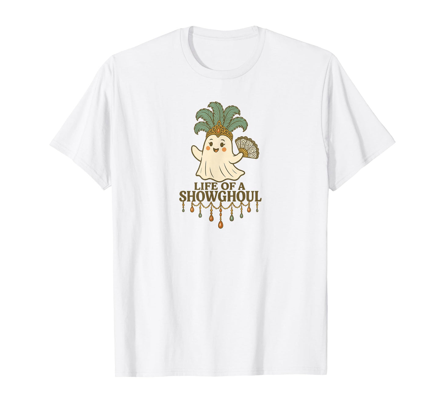 Life of a Showghoul Cute Halloween Ghost Showgirl Fan Design T-Shirt