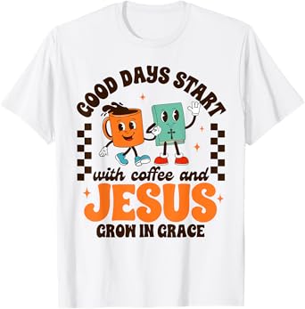 Jesus & Coffee Lover My Morning Starts With Coffee & Jesus T-Shirt