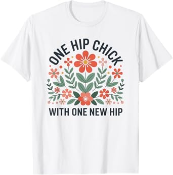 Hip Replacement Recovery Hip Surgery Recovery T-Shirt