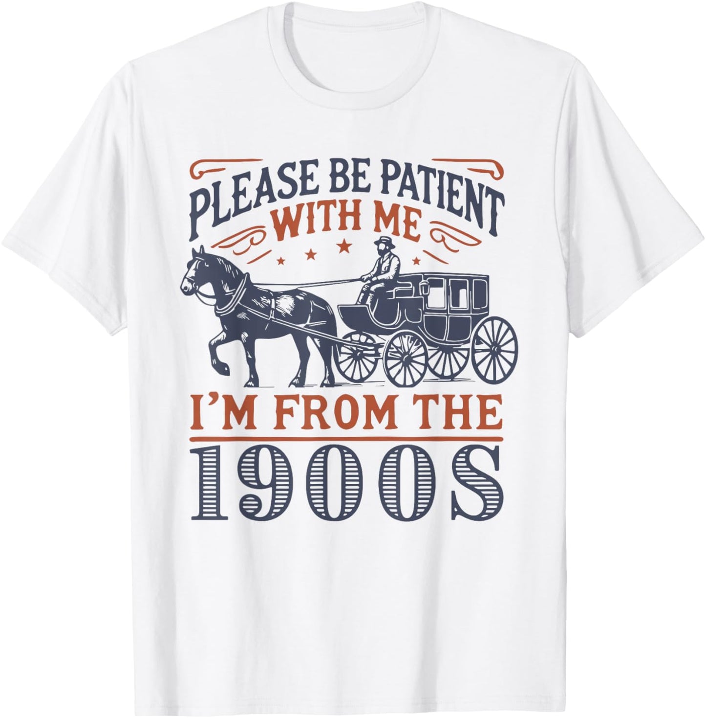 Funny Shirt For Dad Men Women I'm From 1900s Father's Day T-Shirt