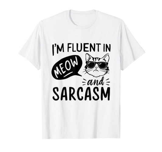 Cat Sarcasm Design for a Cat Lady or Cat Person T-Shirt