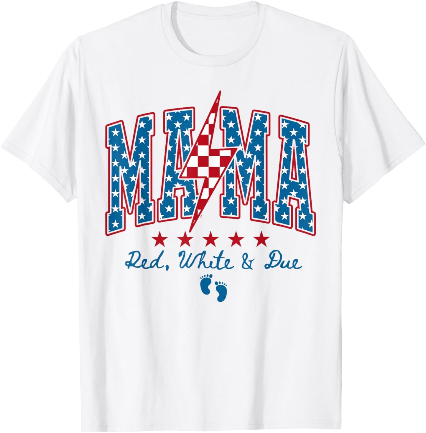 MAMA Red White and Due 4th of July Pregnancy Baby Reveal T-Shirt