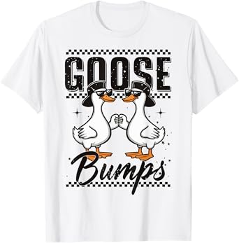 Goose Bumps T-Shirt
