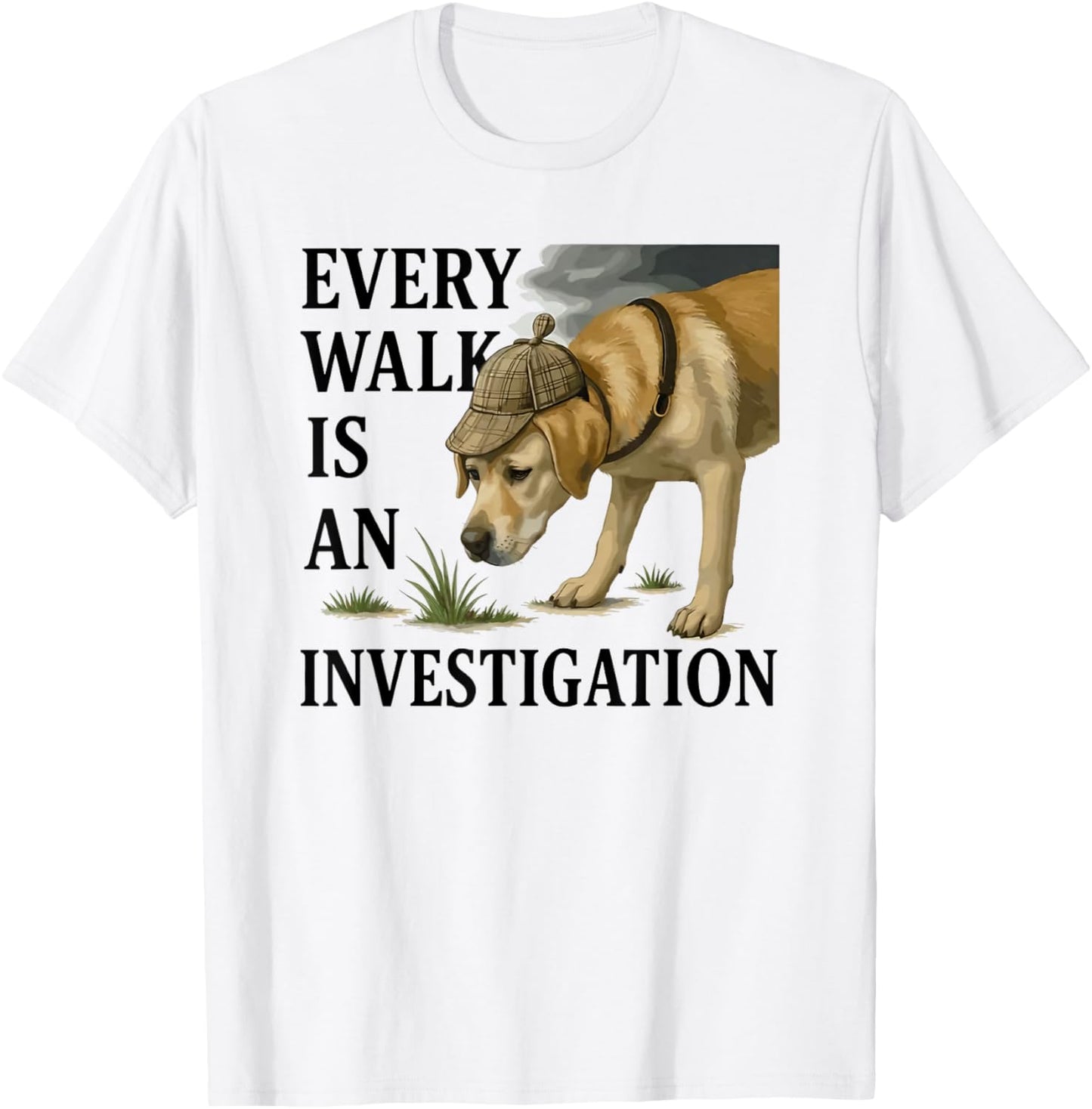 every walk is an investigation T-Shirt