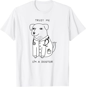 Trust Me I'm A Dogtor T-Shirt