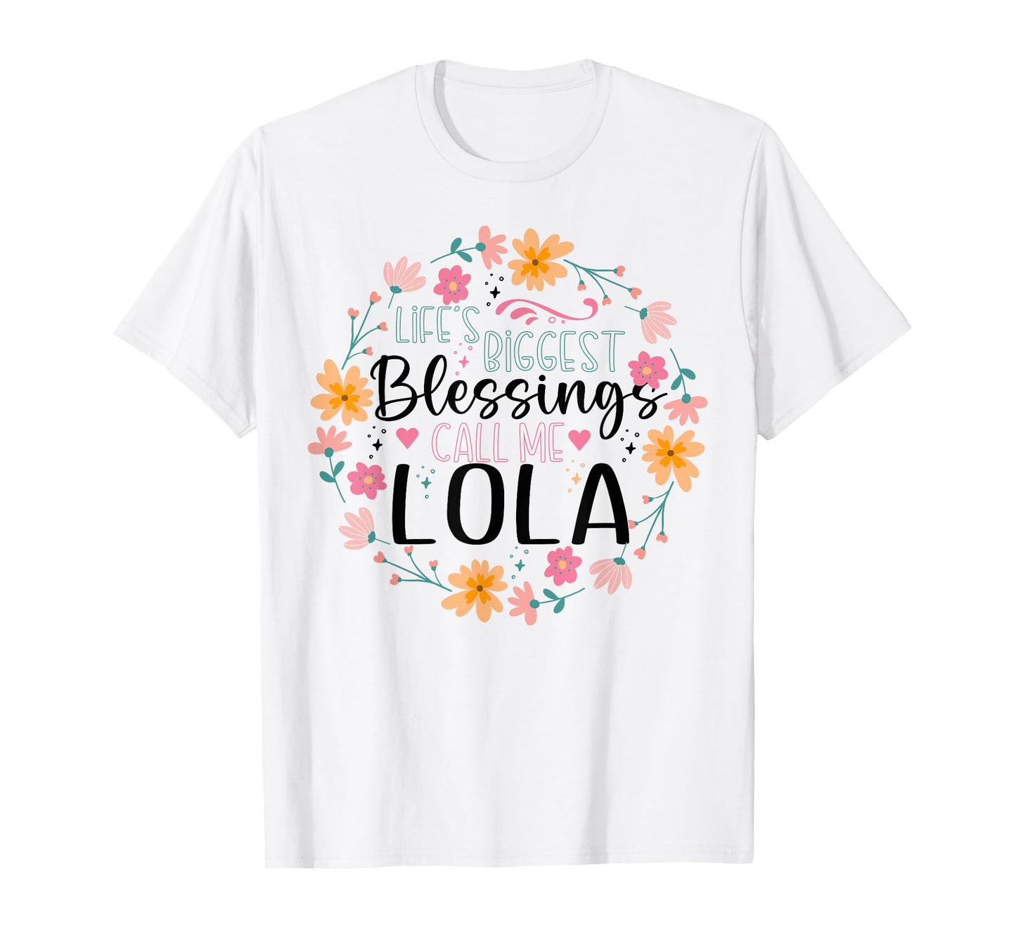 Life’s Greatest Blessings Call Me Lola | Floral Grandma T-Shirt