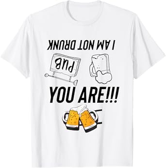 Not Drunk,Funny Beer,Drinking Gifts,Party Gifts,Gag Gifts T-Shirt