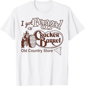 I Got Pegged Old Country Store Funny T-Shirt