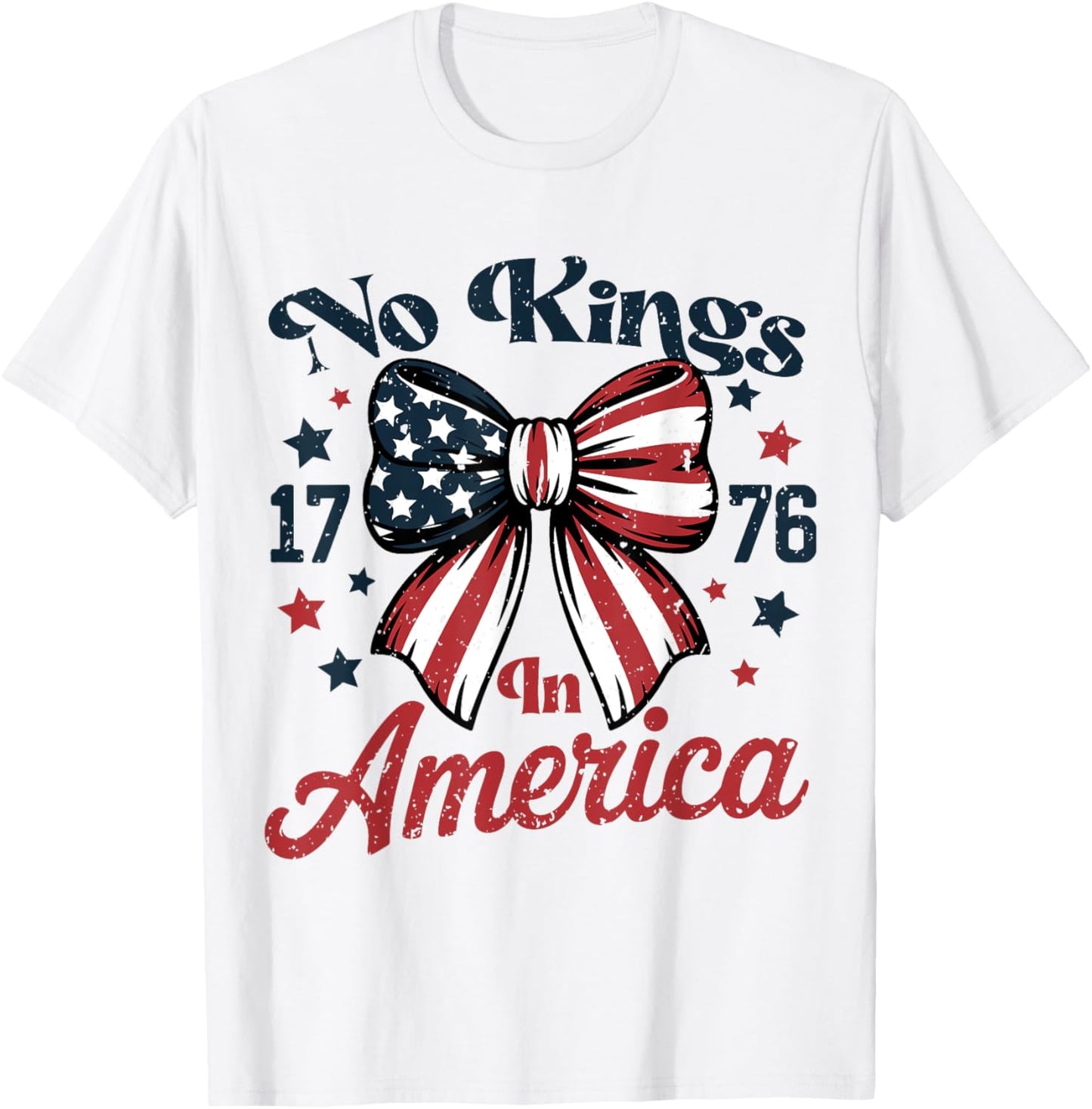 No Kings In America Since 1776 USA Freedom Statement T-Shirt