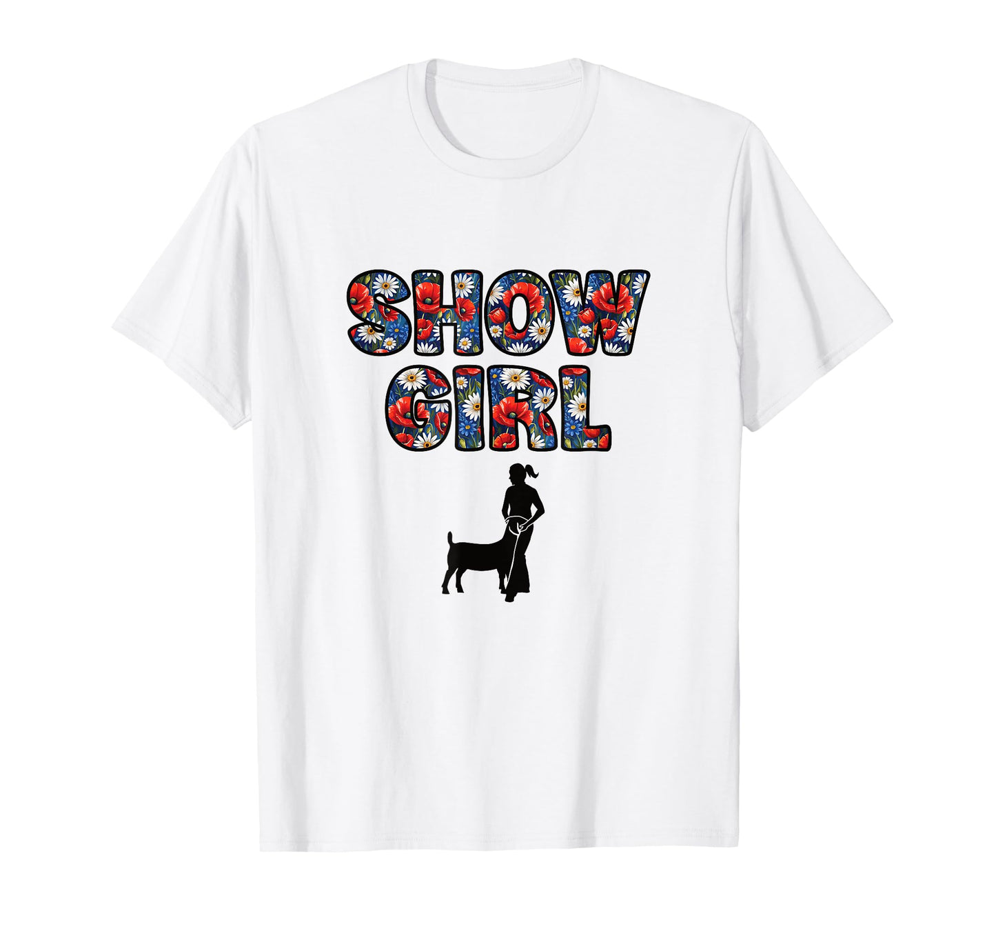 Show Girl - Fun Livestock Goat Showing T-Shirt