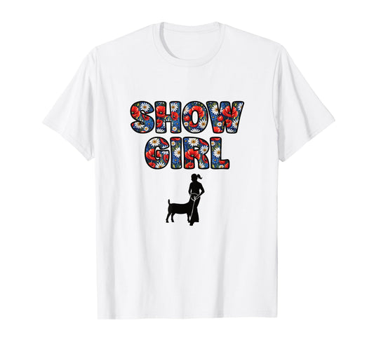 Show Girl - Fun Livestock Goat Showing T-Shirt