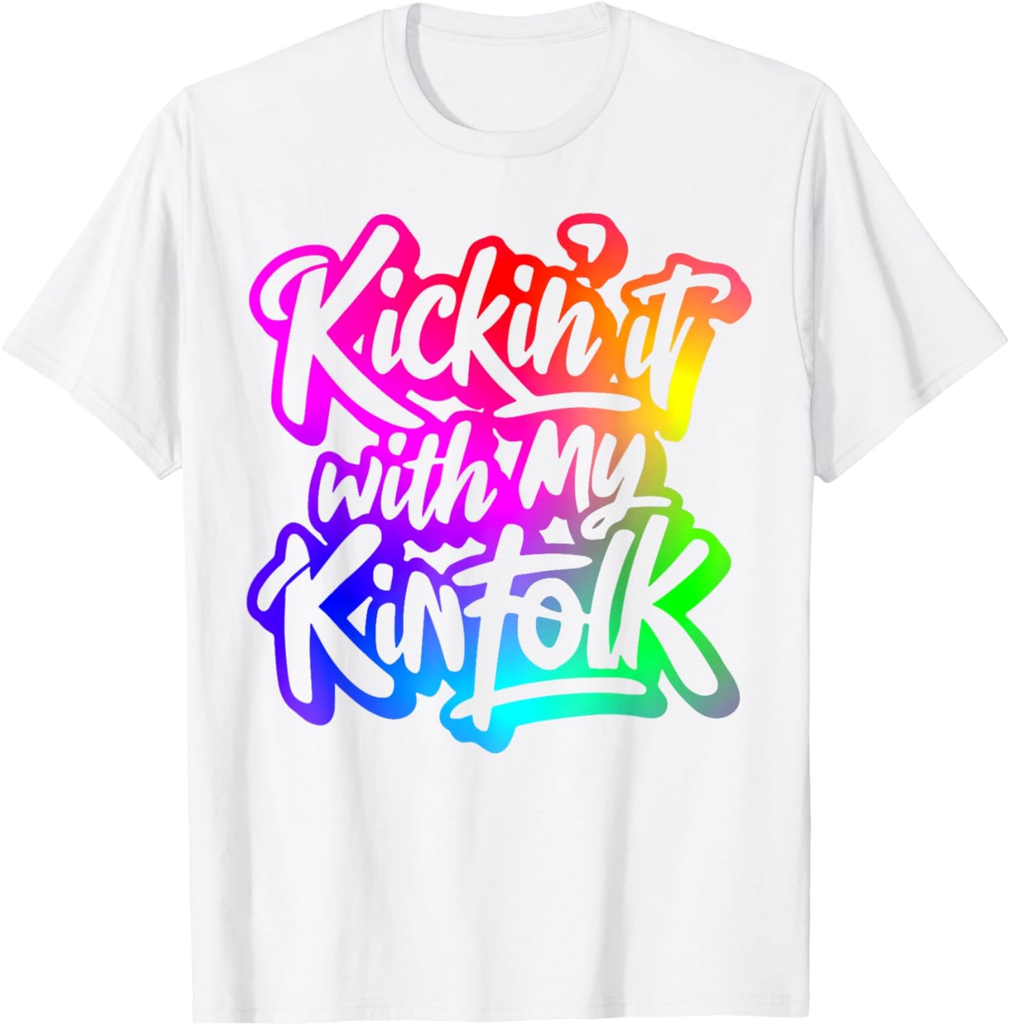 Kickin' It With My Kinfolk Funny Family Reunion T-Shirt