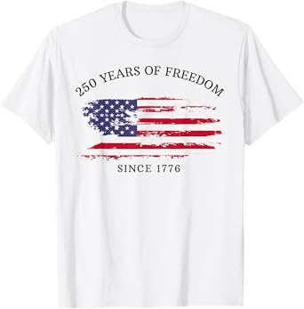 250 Years of Freedom 250th Anniversary USA Flag 4th of July T-Shirt