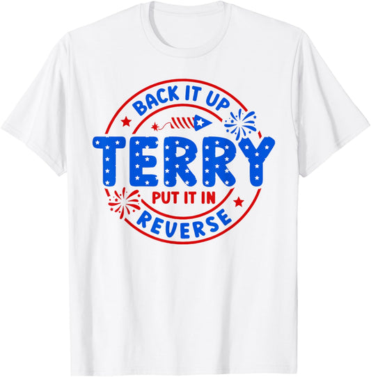 Back It Up Terry Put It In Reverse T-Shirt