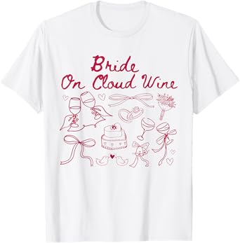 Wine Bachelorette Party Bride On Cloud Wine Bridal Party T-Shirt