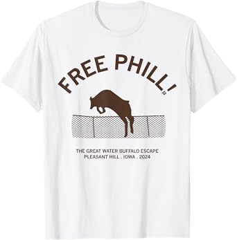 Free Phill The Great Water Buffalo Escape Pleasant Hill Iowa T-Shirt