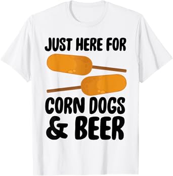 Corndog Costume T-Shirt Just Here For Corn Dogs & Beer T-Shirt