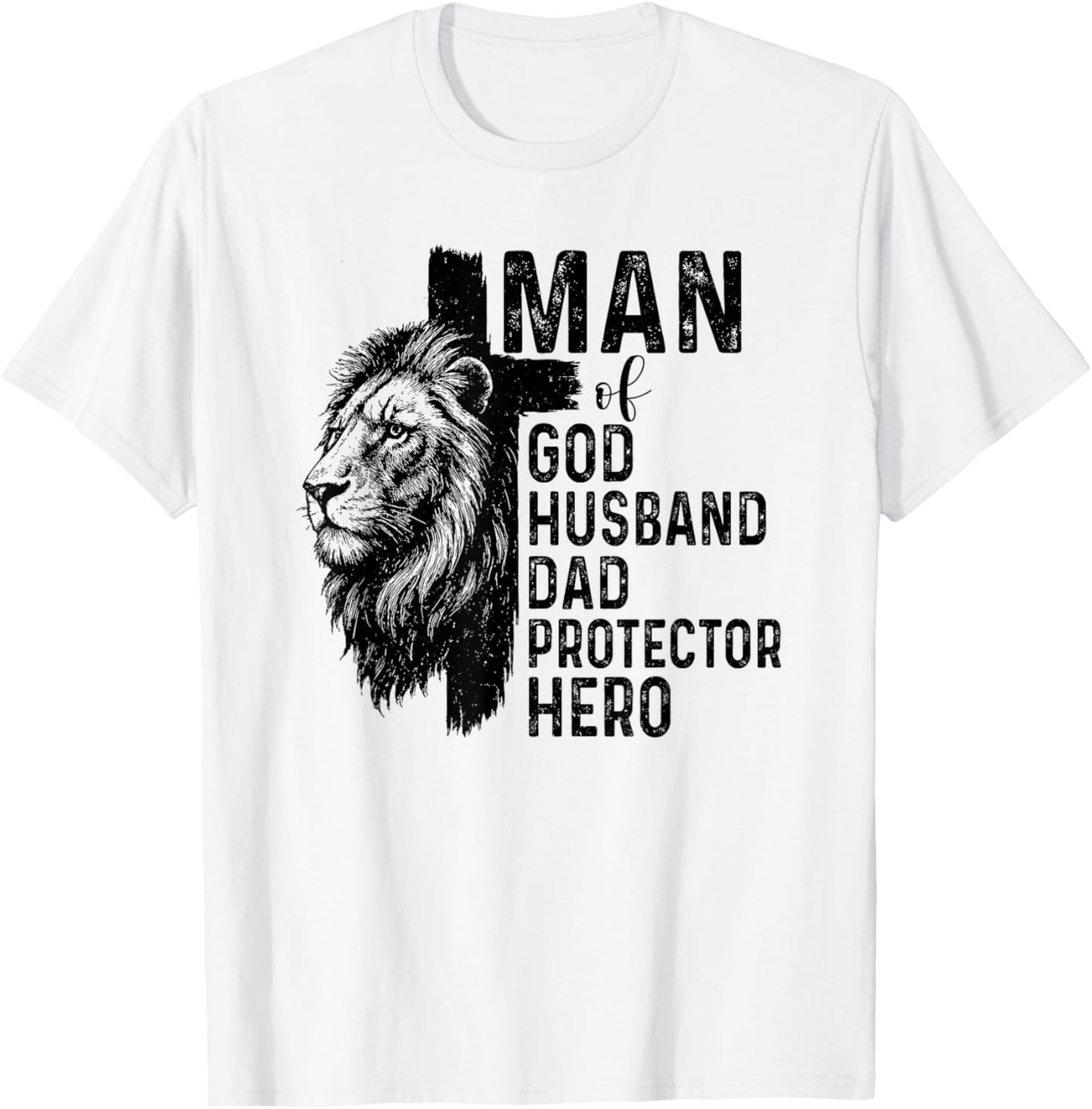 Man Of God Husband Daddy Protector Hero Lion Father's Day T-Shirt