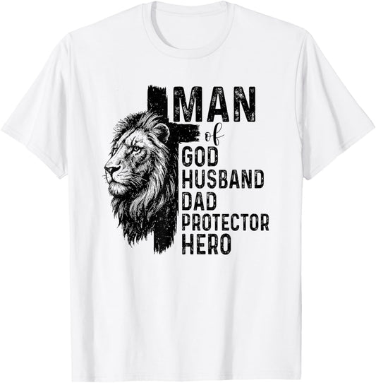 Man Of God Husband Daddy Protector Hero Lion Father's Day T-Shirt