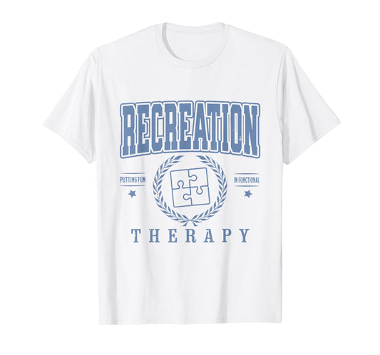 Funny Recreation Therapy Putting Fun In Functional Women Men T-Shirt
