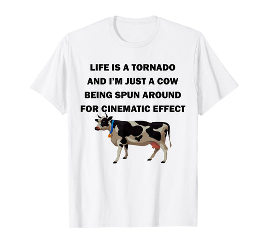 Life Is a Tornado Funny Cow Humorous Graphic T-Shirt