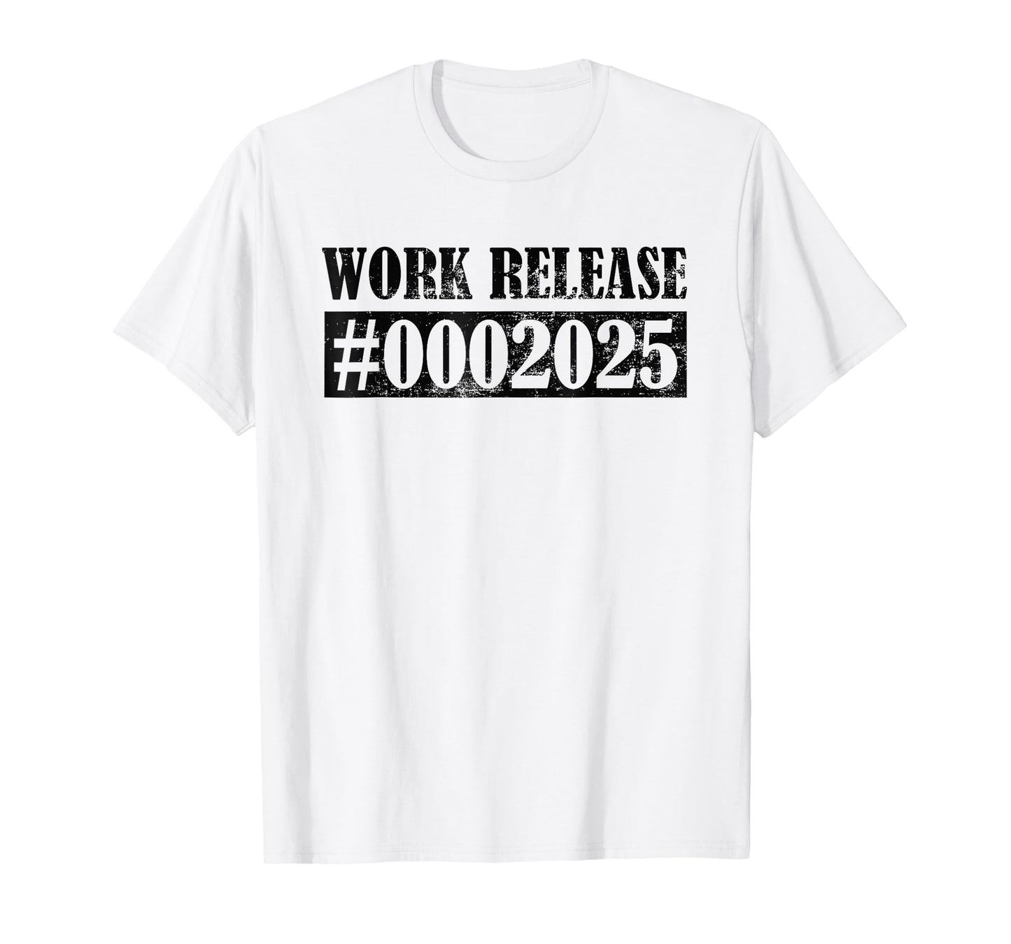 Funny Retirement 2025 Retired 2025 Work Release T-Shirt