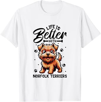Best life with Norfolk Terrier T-Shirt